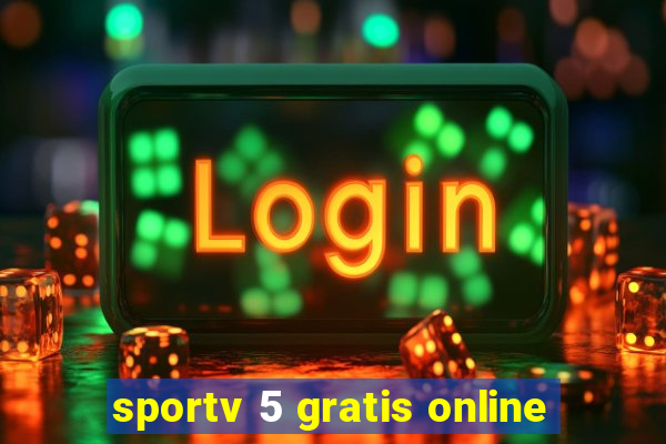 sportv 5 gratis online